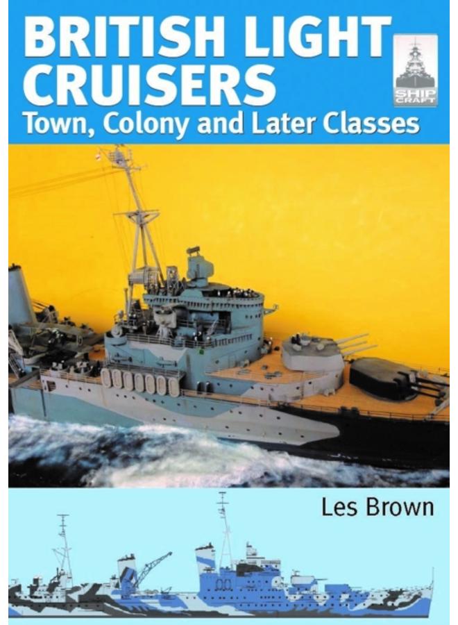 ShipCraft 33: British Light Cruisers 2 : Town, Colony and later classes 