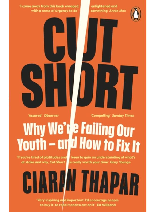 Cut Short : Why We???re Failing Our Youth ??? and How to Fix It 
