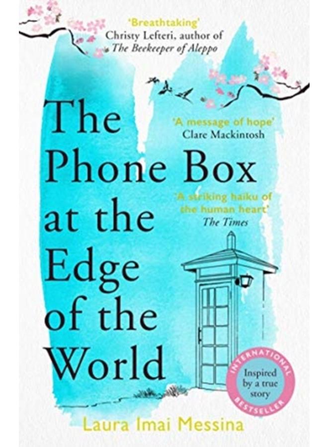 The Phone Box at the Edge of the World : The most moving, unforgettable book you will read, inspired by true events 