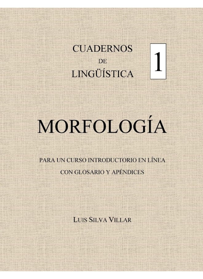 CUADERNOS DE LINGÜÏSTICA 1. MORFOLOGÍA: PARA UN CURSO INTRODUCTORIO EN LÍNEA  - Image 1