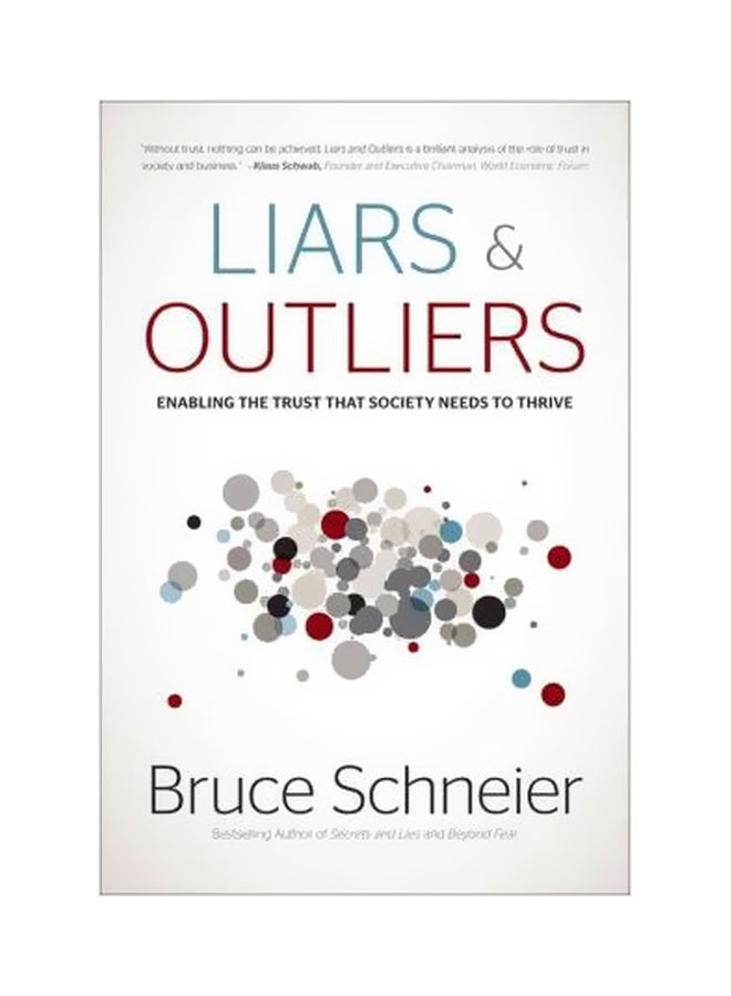 Liars And Outliers: Enabling The Trust That Society Needs To Thrive