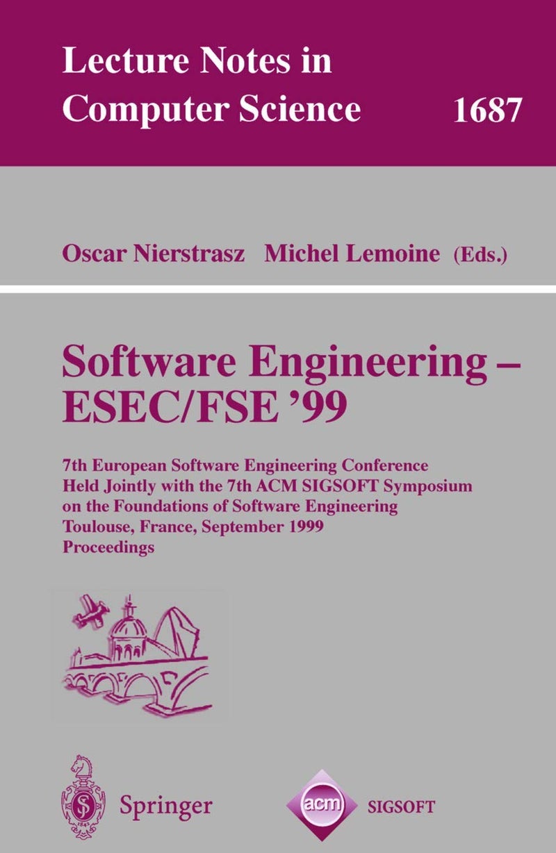 Software Engineering - Esec/Fse '99: 7th European Software Engineering Conference Held