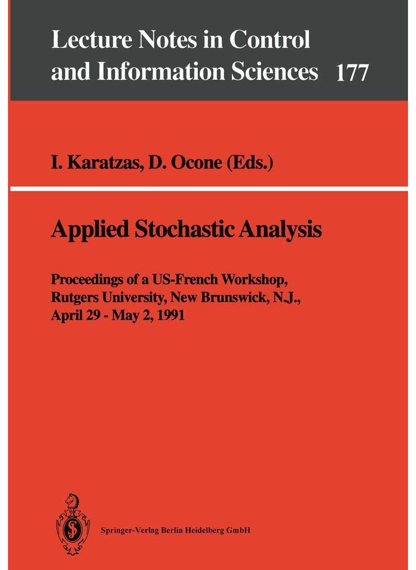 Applied Stochastic Analysis: Proceedings of a US-French Workshop, Rutgers University, New Brunswick, N.J., April 29 - May 2, 1991 
