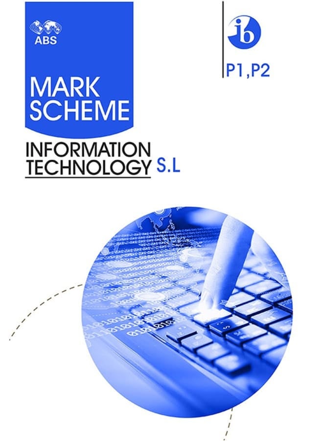 Hard Copy IB Diploma ICT Mark Scheme 2016-Nov 2023 P1,2 S.L
