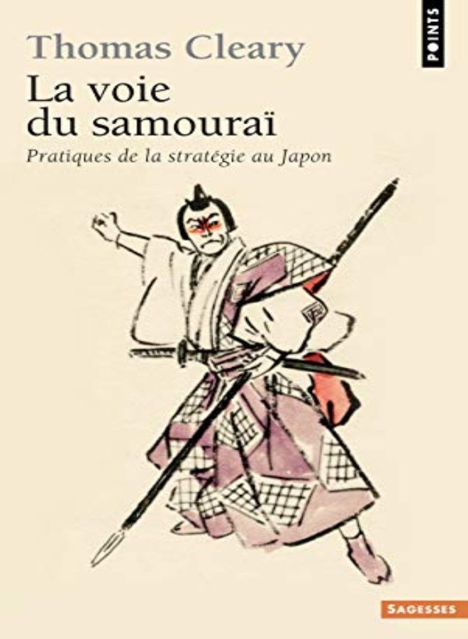 La voie du samouraï : Pratiques de la stratégie au Japon