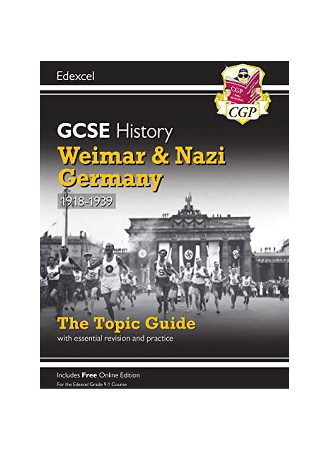 GCSE History : Weimar and Nazi Germany, 1918-1939 : The Topic Guide Will Essential And Practice