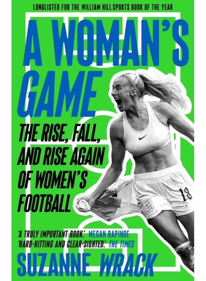 A Woman s Game The Rise Fall and Rise Again of Women s Football - Paperback