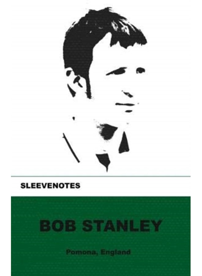 Sleevenotes : Bob Stanley : 1 