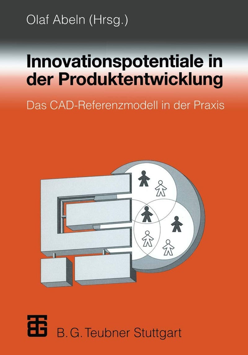 Innovationspotentiale in der Produktentwicklung: Das CAD-Referenzmodell in der Praxis 
