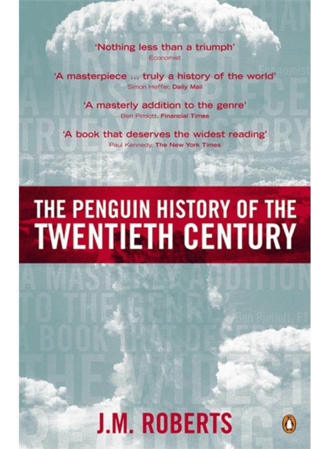 The Penguin History of the Twentieth Century : The History of the World, 1901 to the Present 