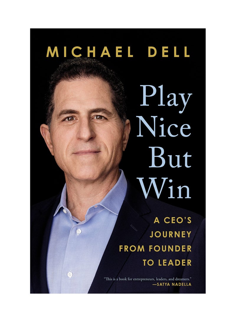 Play Nice but Win: A CEO's Journey from Founder to Leader Hardcover