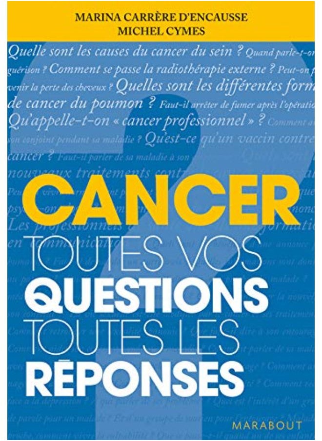 Cancer : Toutes vos questions Toutes les réponses 