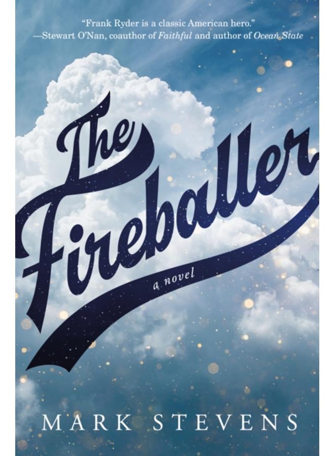 The Fireballer : A Novel