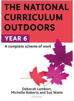 The National Curriculum Outdoors: Year 6 