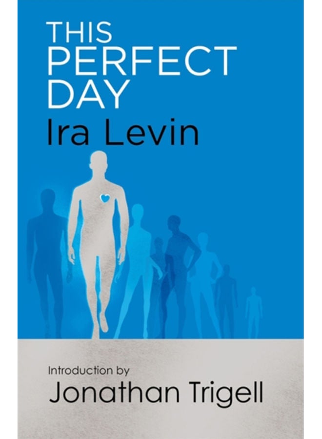 This Perfect Day : Introduction by Jonathan Trigell 