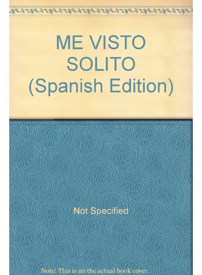 ME VISTO SOLITO (Spanish Edition) 