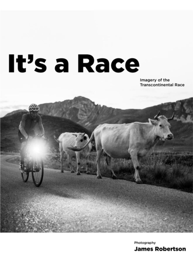 It's a Race : Imagery of the Transcontinental Race