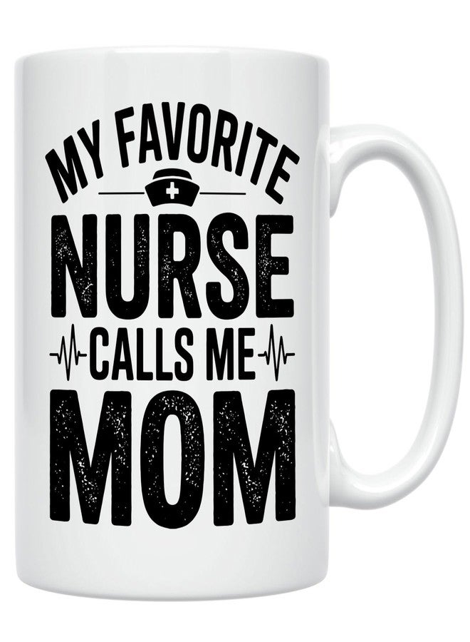 Casitika My Favorite Nurse Calls Me Mom 11 oz Mug. Gift for RN LPN Mother Birthday Presents from Daughter Son. Nursing Graduation Appreciation Coffee Cup. - Image 1