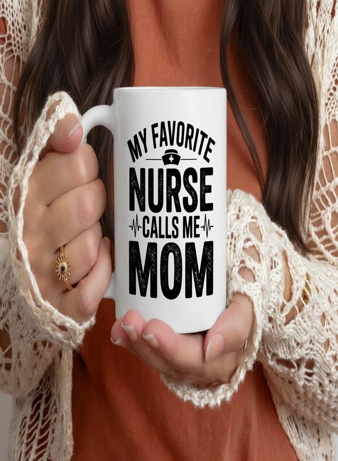 Casitika My Favorite Nurse Calls Me Mom 11 oz Mug. Gift for RN LPN Mother Birthday Presents from Daughter Son. Nursing Graduation Appreciation Coffee Cup. - Image 2