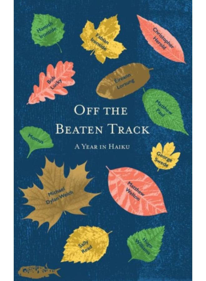 Off the Beaten Track : A Year in Haiku 