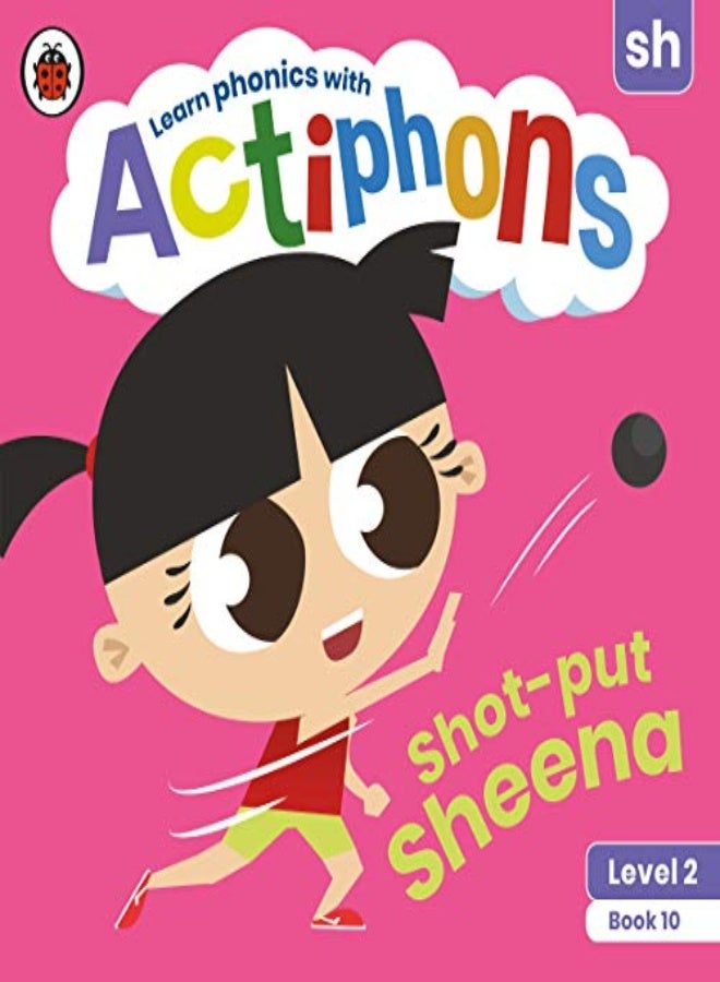 Actiphons Level 2 Book 10 Shot-put Sheena: Learn phonics and get active with Actiphons!