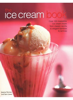 The Ice Cream Book: Over 150 irresistible ice cream treats from classic vanilla to elegant bombes & terrines  - Image 2