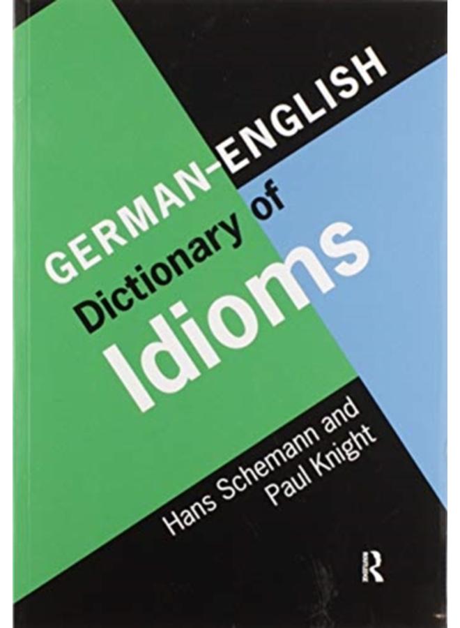 German/English Dictionary of Idioms