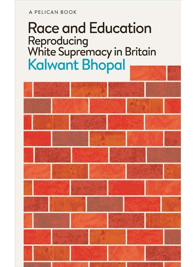 Race and Education: Reproducing White Supremacy in Britain 