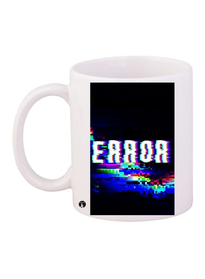 Error Printed Coffee Mug White/Black/Blue 11ounce