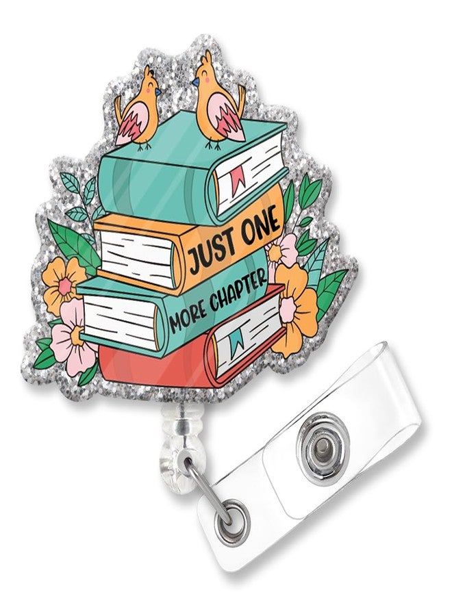 ZBBFSCSB Just One More Chapter Funny Glitter Badge Scroll Retractable with Metal Clip, Cute Badge Holder for Book Lovers, Christmas Birthday Graduation Gift for Doctors Nurses Librarians Bookworms - Image 1