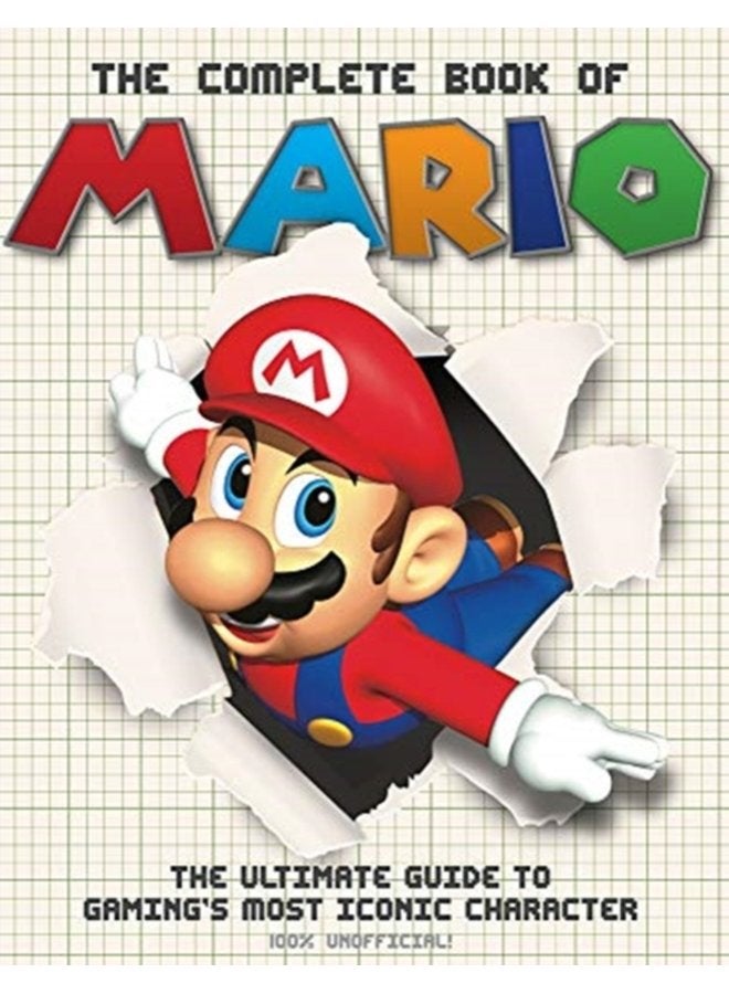 The The Complete Book of Mario The Ultimate Guide to Gaming s most iconic character - Hardback
