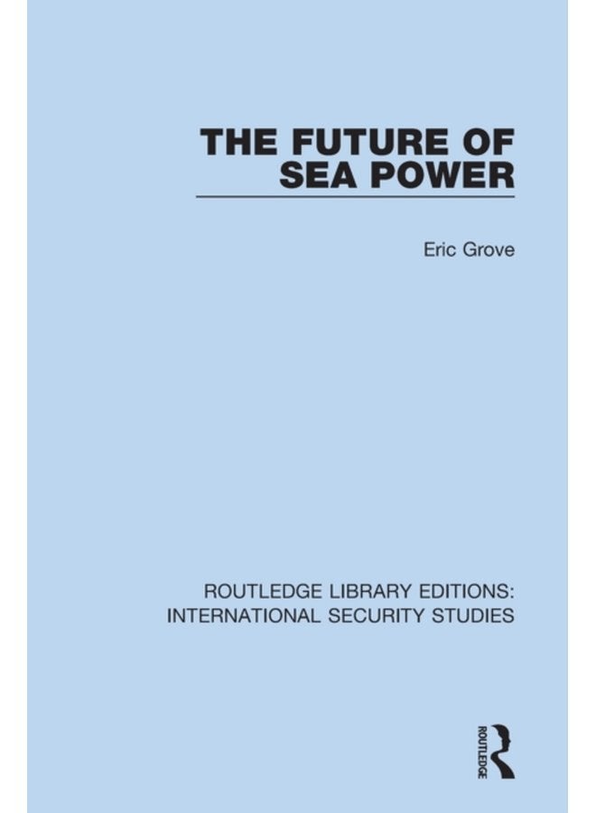 The Future of Sea Power - Paperback