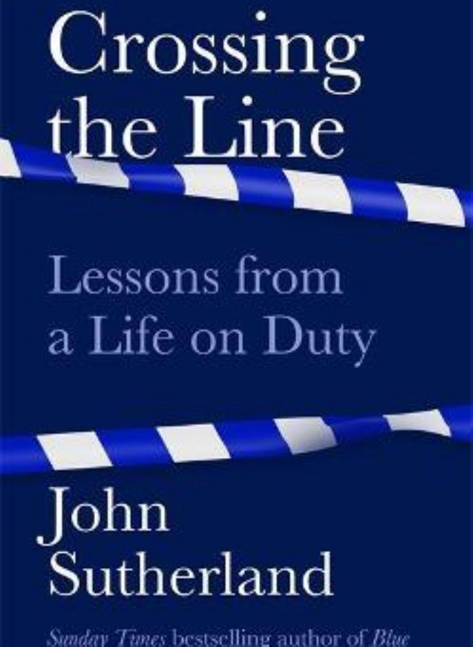 Crossing the Line: Lessons From a Life on Duty 