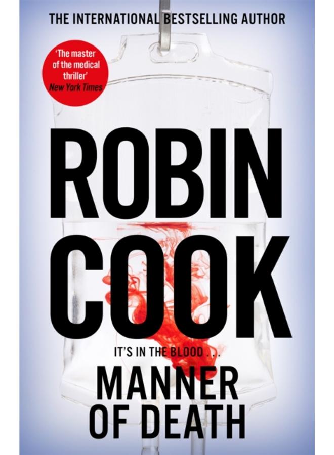 Manner of Death : A Heart-Racing Medical Thriller From the Master of the Genre 