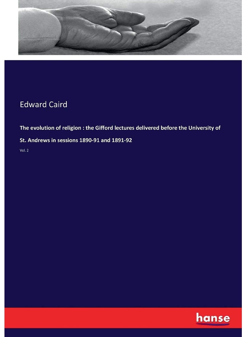 The evolution of religion: the Gifford lectures delivered before the University of St. Andrews in sessions 1890-91 and 1891-92:Vol. 2  - Image 1