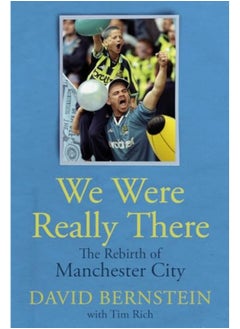 We Were Really There The Rebirth Of Manchester City - pzsku/Z8A3D532BCC3FE96E9909Z/45/_/1729593920/9340af93-f0ed-436b-839b-21b38779b3d3