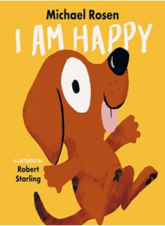 I Am Happy by Rosen, Michael - Starling, Robert Hardcover 