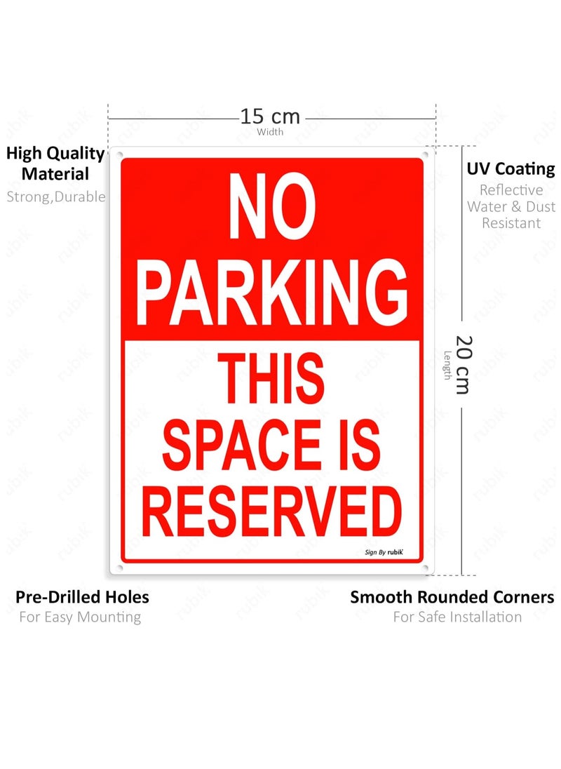 Rubik No Parking This Space is Reserved Sign 20x15cm, Reflective UV Protected Weather Resistant Plastic Sign (2pcs)  - Image 3