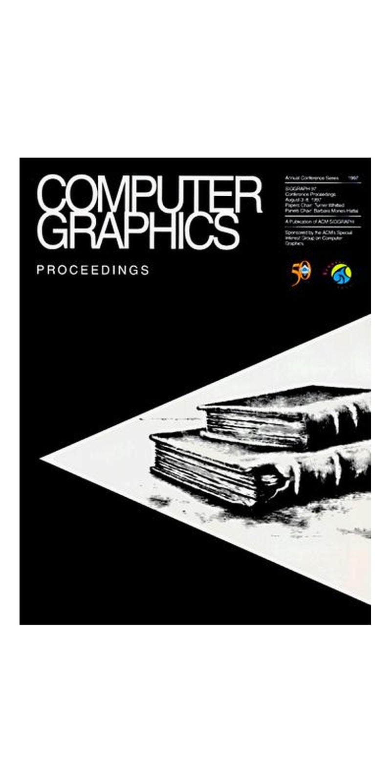 Computer Graphics: Proceedings: Siggraph 97 Conference Proceedings, August 3-8, 1997 | Authored by ACM Press | Paperback | Published by Addison Wesley Publishing Company