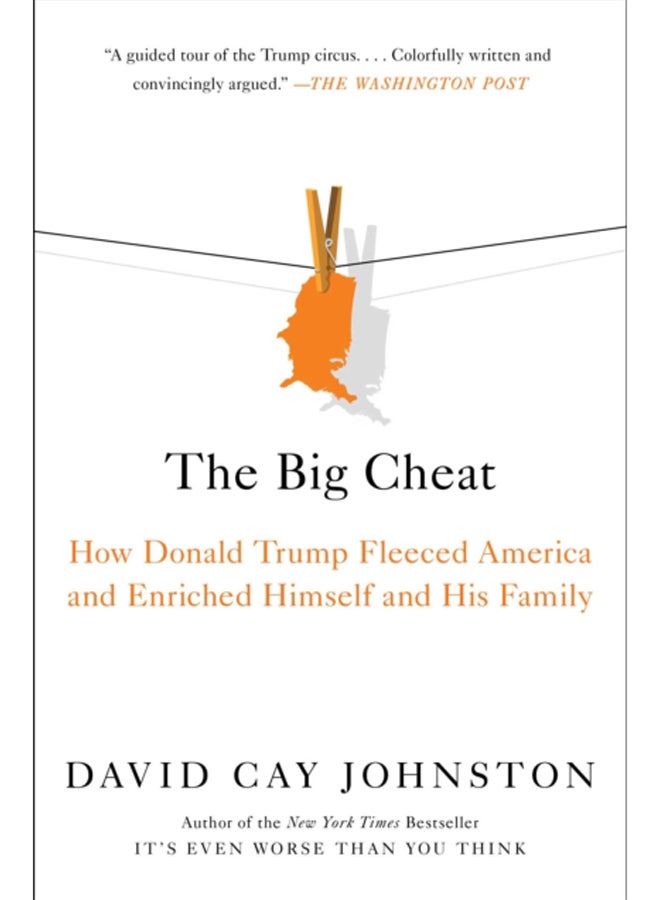 The Big Cheat : How Donald Trump Fleeced America and Enriched Himself and His Family