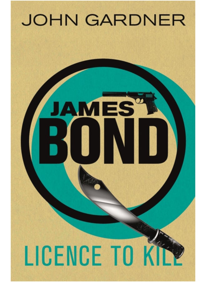 Licence to Kill : A James Bond thriller 