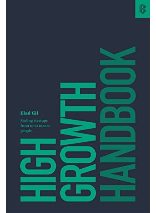 High Growth Handbook: Scaling Startups from 10 to 10,000 People