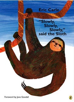 "Slowly Slowly Slowly" Said The Sloth by Eric Carle Paperback