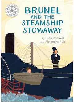 Reading Champion: Brunel and the Steamship Stowaway: Independent Reading White 10 
