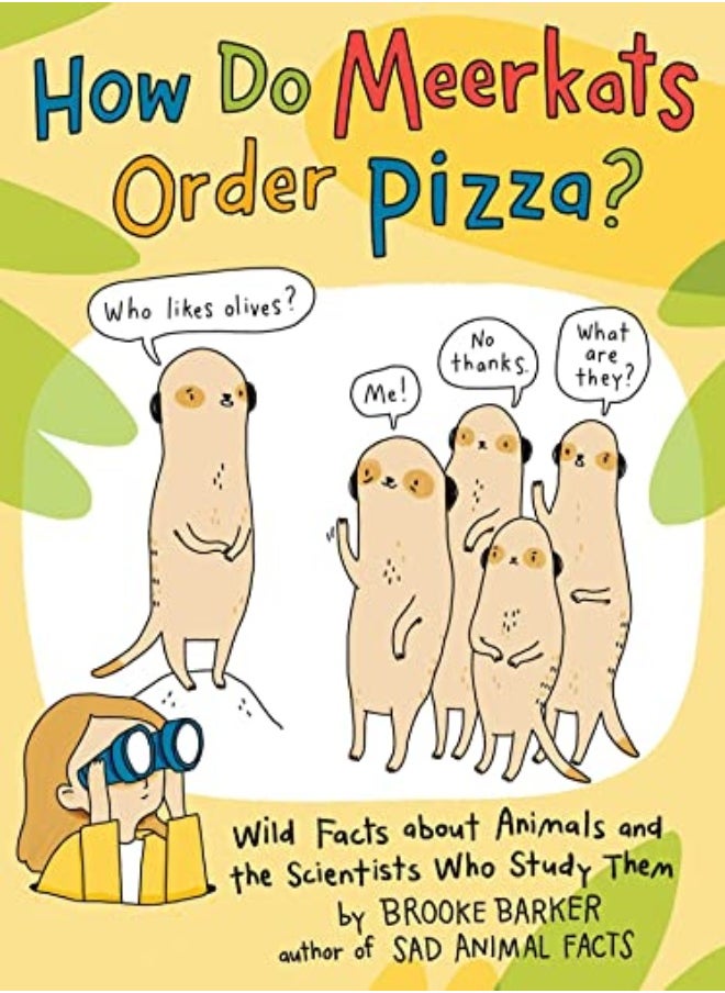 HOW DO MEERKATS ORDER PIZZA 