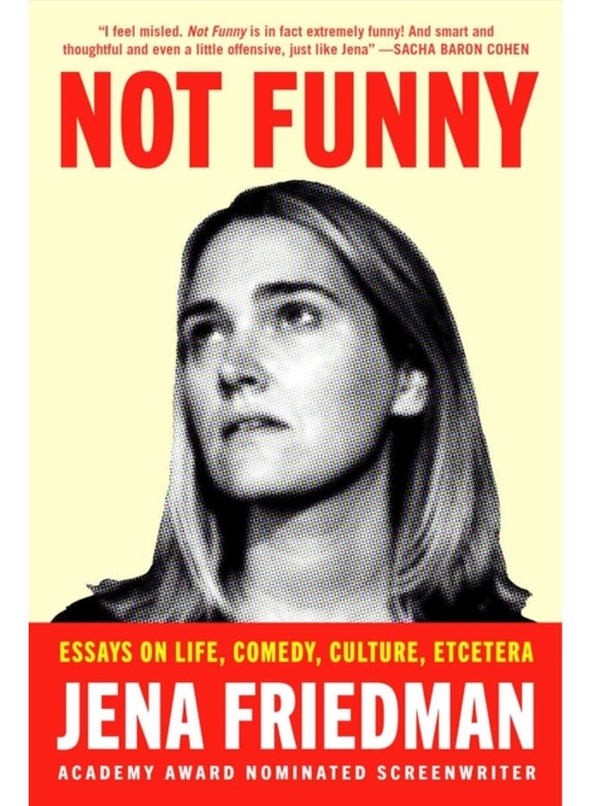Not Funny Essays on Life Comedy Culture Et Cetera - Hardback