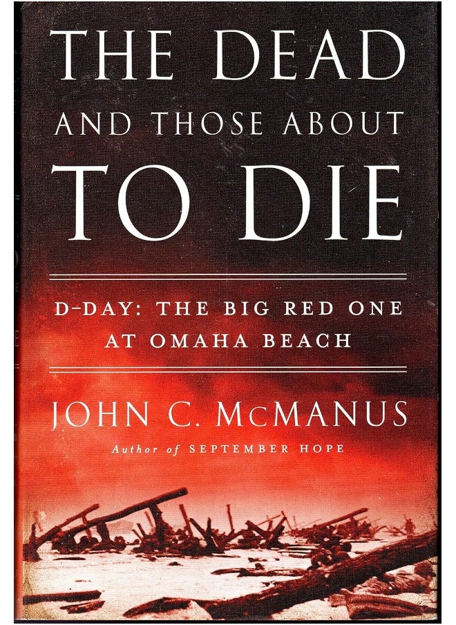 The Dead and Those About to Die: D-Day: The Big Red One at Omaha Beach 