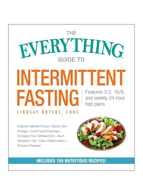 The Everything Guide to Intermittent Fasting  Features 52 16/8 and Weekly 24-Hour Fast Plans (Everything®)