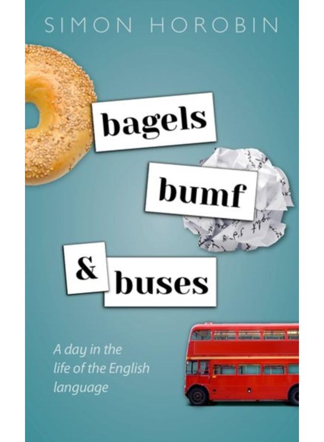Bagels, Bumf, and Buses : A Day in the Life of the English Language