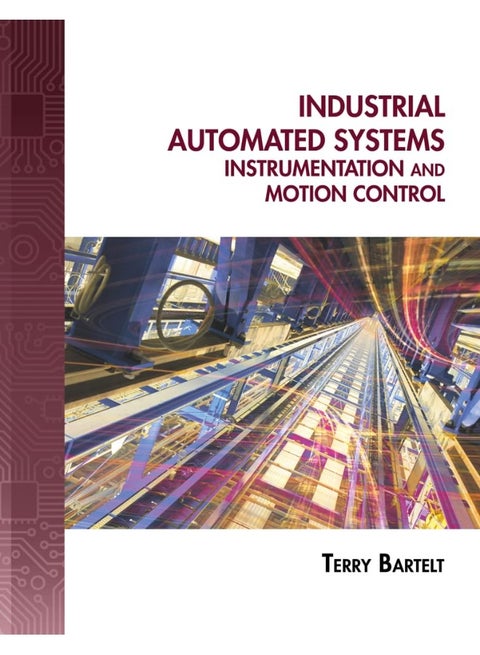 Industrial Automated Systems: Instrumentation and Motion Control